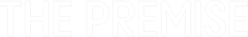 The Premise