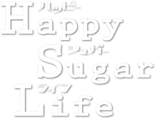 Happy Sugar Life