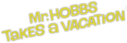 Mr. Hobbs Takes a Vacation