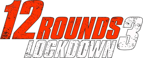 12 Rounds 3: Lockdown