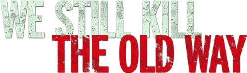 We Still Kill the Old Way