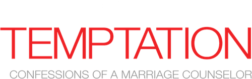 Temptation: Confessions of a Marriage Counselor