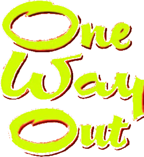 One Way Out