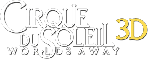 Cirque du Soleil: Worlds Away