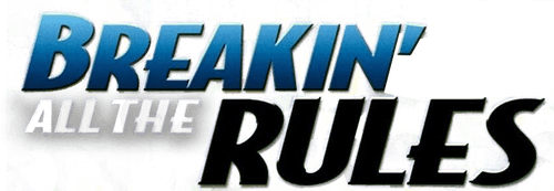 Breakin' All the Rules