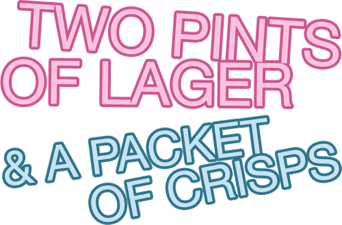 Two Pints of Lager and a Packet of Crisps
