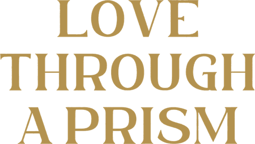 Love Through a Prism