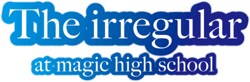 The Irregular at Magic High School