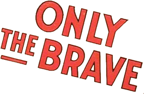 Only the Brave