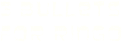 Three Bullets for Ringo