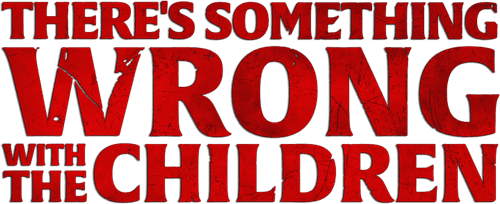 There's Something Wrong with the Children