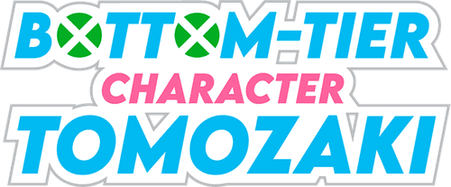 Bottom-Tier Character Tomozaki
