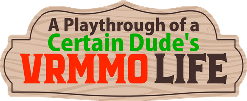 A Playthrough of a Certain Dude's VRMMO Life