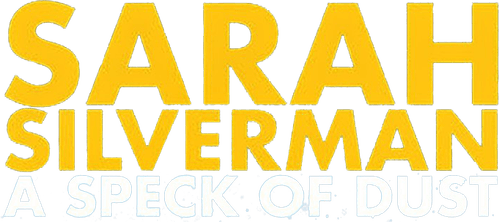 Sarah Silverman: A Speck of Dust