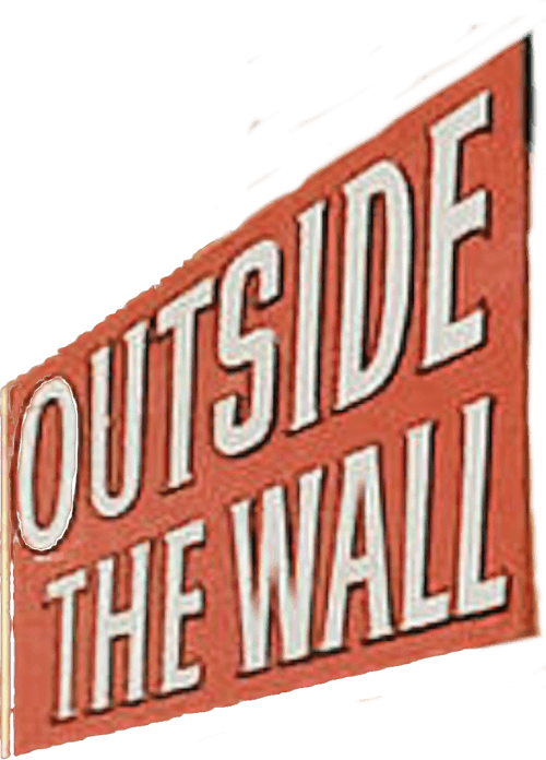Outside the Wall