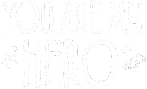 You Are My Hero