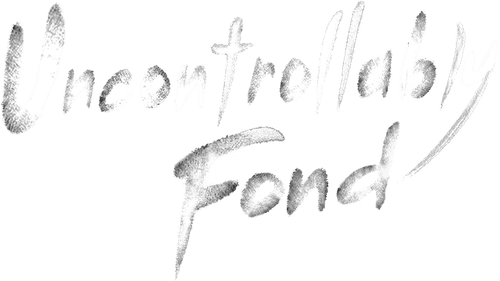 Uncontrollably Fond