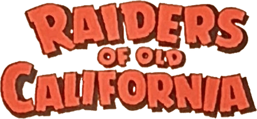 Raiders of Old California