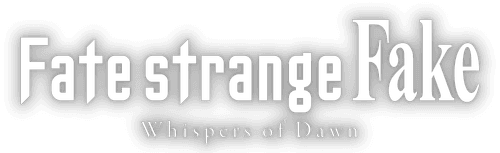 Fate/strange Fake -Whispers of Dawn-