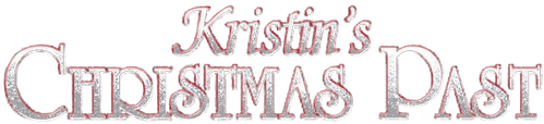 Kristin's Christmas Past