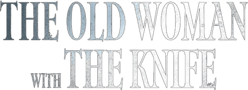 The Old Woman with the Knife