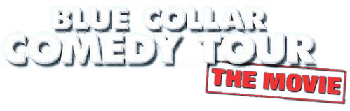 Blue Collar Comedy Tour: The Movie