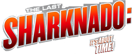The Last Sharknado: It's About Time