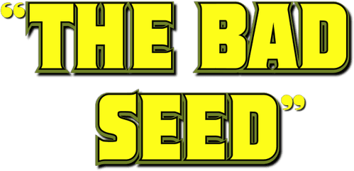 The Bad Seed