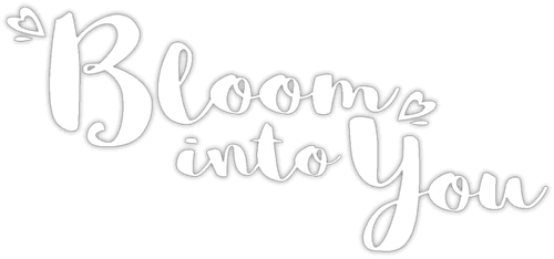 Bloom Into You