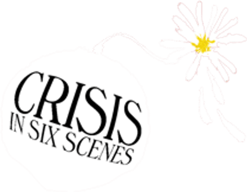Crisis in Six Scenes