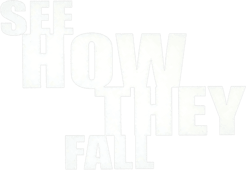 See How They Fall