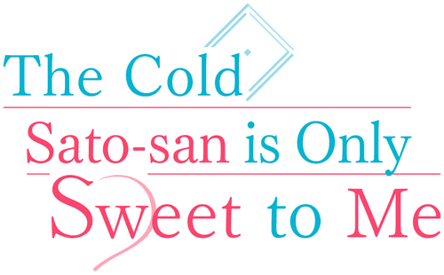 The Cold Sato-san Is Only Sweet to Me