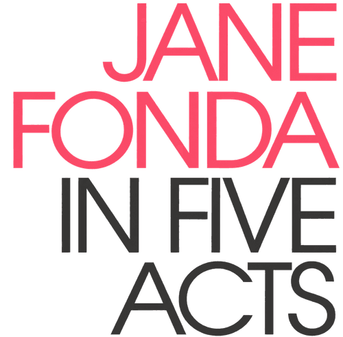 Jane Fonda in Five Acts