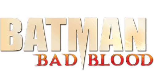 Batman: Bad Blood