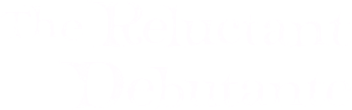 The Reluctant Debutante