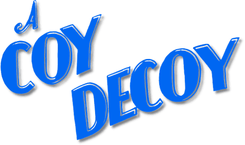 A Coy Decoy