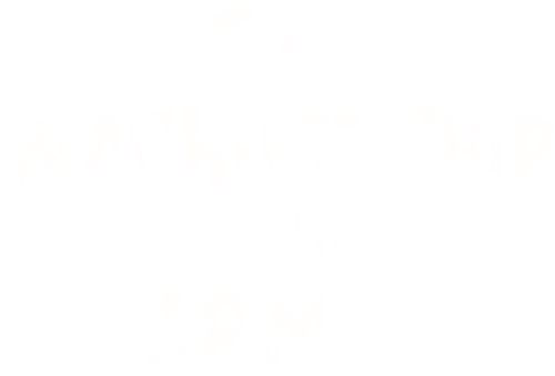 The Wackiest Ship in the Army