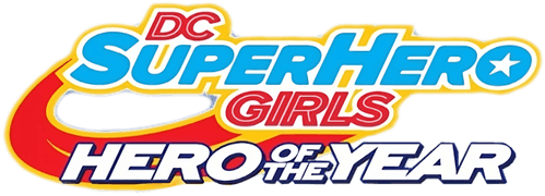 DC Super Hero Girls: Hero of the Year
