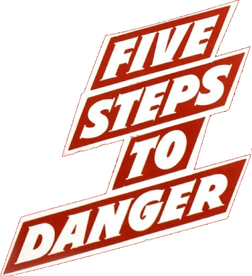 5 Steps to Danger