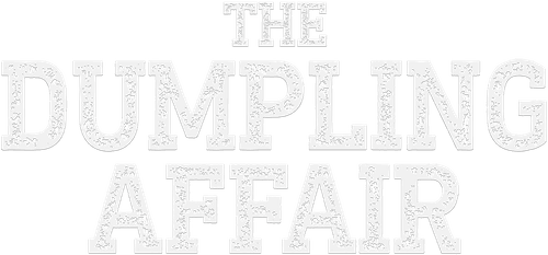 The Dumpling Affair