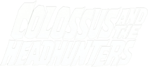 Colossus and the Headhunters