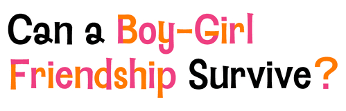 Can a Boy-Girl Friendship Survive?