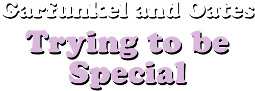 Garfunkel and Oates: Trying to be Special