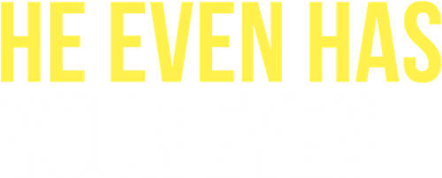He Even Has Your Eyes