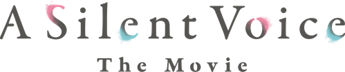 A Silent Voice: The Movie