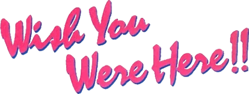 Wish You Were Here