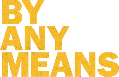 By Any Means