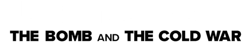 Turning Point: The Bomb and the Cold War
